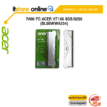 RAM PC ACER HT100 8GB/3200 (BL9BWWA234) /Warranty Lifetime /BY ITSTORE-ONLINE