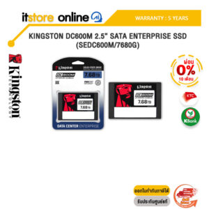 [ผ่อน 0% 10 ด.]KINGSTON DC600M 2.5” SATA ENTERPRISE SSD (SEDC600M/7680G)/ประกัน 5 Year/BY ITSTORE-ONLINE