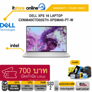 DELL XPS 16 LAPTOP CXN9640CTO02GTH-XPS9640-PT-W/Ultra 9 185H/ประกัน 3 Years Onsite/BY ITSTORE-ONLINE