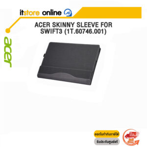 ACER Skinny Sleeve for Swift3 (1T.60746.001)/BY ITSTORE-ONLINE