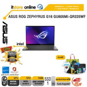 ASUS ROG ZEPHYRUS G16 GU605MI-QR225WF/Ultra 9 185H/ประกัน 3 Years Onsite + 1 Year Perfect Warranty/BY ITSTORE-ONLINE