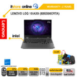 LENOVO LOQ 15IAX9 (83GS00CRTA)/i5-12450HX/WARRANTY : 3 Years/BY ITSTORE-ONLINE