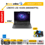 LENOVO LOQ 15IAX9 (83GS00CPTA)/i5-12450HX/WARRANTY : 2 Years/BY ITSTORE-ONLINE