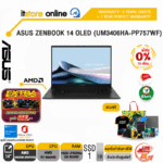 [ผ่อน 0% 10 ด.]ASUS ZENBOOK 14 OLED UM3406HA-PP757WF/R7 8840HS/ประกัน 3 Years Onsite + 1Year Perfect Warranty/BY ITSTORE ONLINE