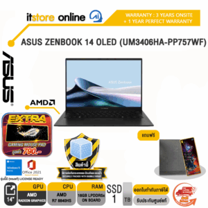 ASUS ZENBOOK 14 OLED UM3406HA-PP757WF/R7 8840HS/ประกัน 3 Years Onsite + 1Year Perfect Warranty/BY ITSTORE ONLINE