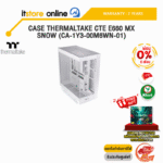 [ผ่อน 0% 6 ด.] CASE THERMALTAKE CTE E660 MX SNOW (CA-1Y3-00M6WN-01)/ประกัน 2 Years/BY ITSTORE-ONLINE
