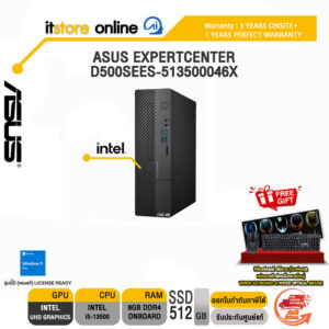 ASUS EXPERTCENTER D500SEES-513500046X/i5-13500/ประกัน 3 Years Onsite + 1 Year Perfect Warranty/BY ITSTORE-ONLINE
