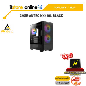CASE ANTEC NX416L BLACK/ประกัน 1 Year/BY ITSTORE-ONLINE