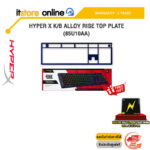 HYPER X K/B ALLOY RISE TOP PLATE (85U10AA)/ประกัน 2 Years/BY ITSTORE-ONLINE