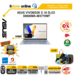 [ผ่อน 0% 10 ด.]ASUS VIVOBOOK S 16 OLED S5606MA-MX772WF/Ultra 7 155H/ประกัน 2 Years Onsite+ 1Year perfact warranty/BY ITSTORE-ONLINE