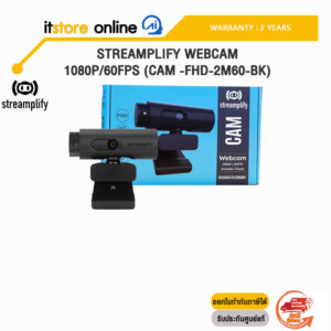 STREAMPLIFY WEBCAM 1080P/60FPS (CAM -FHD-2M60-BK)/ประกัน 2 Years/BY ITSTORE-ONLINE