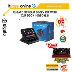 [ผ่อน 0% 10 ด.]ELGATO STREAM DECK+ KIT WITH XLR DOCK 10GBD9921/ประกัน 2 Years/BY ITSTORE-ONLINE