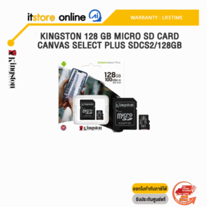 KINGSTON 128 GB MICRO SD CARD CANVAS SELECT PLUS SDCS2/128GB/ประกัน LIFETIME/BY ITSTORE-ONLINE