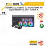 [ผ่อน 0% 6 ด.]THERMALTAKE TH360 V2 ULTRA ARGB SYNC AIO LIQUID COOLER (CL-W384-PL12SW-A)/ประกัน 3 Years/BY ITSTORE-ONLINE