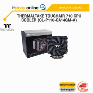 THERMALTAKE TOUGHAIR 710 CPU COOLER (CL-P110-CA14GM-A)/ประกัน2 Years/BY ITSTORE ONLINE
