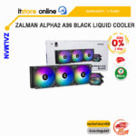 [ผ่อน 0% 3 ด.]ZALMAN ALPHA2 A36 BLACK LIQUID COOLER/ประกัน 5 Years/BY ITSTORE-ONLINE
