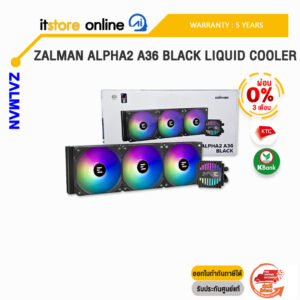 [ผ่อน 0% 3 ด.]ZALMAN ALPHA2 A36 BLACK LIQUID COOLER/ประกัน 5 Years/BY ITSTORE-ONLINE