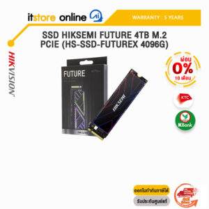 [ผ่อน 0% 10 ด.]SSD HIKSEMI FUTURE 4TB M.2 PCIE (HS-SSD-FUTUREX 4096G)/ประกัน 5 Years/BY ITSTORE-ONLINE