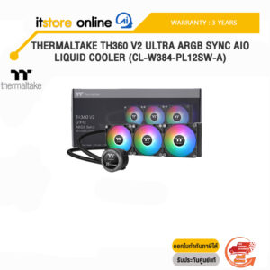 THERMALTAKE TH360 V2 ULTRA ARGB SYNC AIO LIQUID COOLER (CL-W384-PL12SW-A)/ประกัน 3 Years/BY ITSTORE-ONLIN