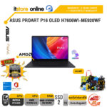 ASUS PROART P16 OLED H7606WI-ME920WF/Ryzen AI 9/ประกัน 3 Years+Onsite+อุบัติเหตุ 1 ปี/BY ITSTORE-ONLINE