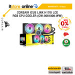 [ผ่อน 0% 10 ด.]CORSAIR iCUE LINK H170i LCD RGB CPU COOLER (CW-9061009-WW)/ประกัน6 Years/BY ITSTORE ONLINE