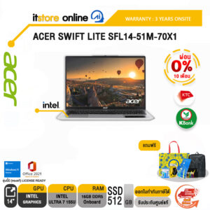 [ผ่อน 0% 10 ด.]ACER SWIFT LITE SFL14-51M-70X1/T002/Ultra 7 155U/ประกัน 2 Years/BY ITSTORE-ONLINE