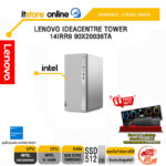 LENOVO IDEACENTRE TOWER 14IRR9 90X20036TA/i5-14400/ประกัน 3 Years Onsite/BY ITSTORE ONLINE