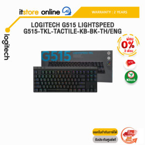 [ผ่อน 0% 3 ด.]LOGITECH G515 LIGHTSPEED G515-TKL-TACTILE-KB-BK-TH/ENG/ประกัน 2 Years/BY ITSTORE ONLINE