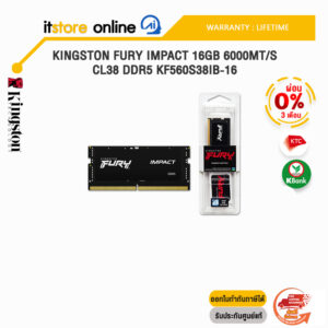 [ผ่อน 0% 3 ด.]KINGSTON FURY IMPACT 16GB 6000MT/S CL38 DDR5 KF560S38IB-16/ประกัน LIFETIME/BY ITSTORE-ONLINE