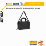 ASUS BC3700 ROG SLASH DUFFLE BAG/ประกัน 1 Years/BY ITSTORE-ONLINE