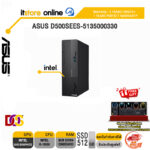 ASUS D500SEES-5135000330/i5-13500/ประกัน 3 Years Onsite + 1 Year Perfect Warranty/BY ITSTORE-ONLINE