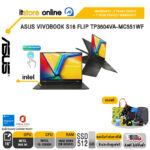 ASUS VIVOBOOK S16 FLIP TP3604VA-MC551WF/ประกัน 2 Years Onsite+ 1Year perfact warranty/BY ITSTORE ONLINE