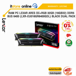 [ผ่อน 0% 6 ด.]RAM PC LEXAR ARES OC+RGB 32GB (16GBx2) DDR5 BUS 6400 (LXR-EU016GR6400GDL) BLACK DUAL PACK/ประกัน L/BY ITSTORE-ONLINE