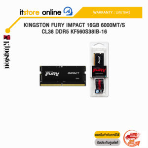 KINGSTON FURY IMPACT 16GB 6000MT/S CL38 DDR5 KF560S38IB-16/ประกัน LIFETIME/BY ITSTORE-ONLINE