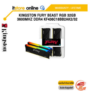 KINGSTON FURY BEAST RGB 32GB 3600MHZ DDR4 KF436C18BB2AK2/32/ประกัน LIFETIME/BY ITSTORE ONLINE