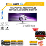 PHILIPS EVNIA 49M2C8900L/00 48.9" QD OLED GAMING MONITOR(QD OLED DQHD/144Hz)ประกัน 3 Years Onsite + BKK Only/BY ITSTORE-ONLINE