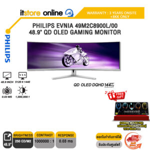 PHILIPS EVNIA 49M2C8900L/00 48.9" QD OLED GAMING MONITOR(QD OLED DQHD/144Hz)ประกัน 3 Years Onsite + BKK Only/BY ITSTORE-ONLINE