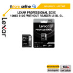 LEXAR PROFESSIONAL SDXC 1066X 512G WITHOUT READER UI BL GL LXR-LSD1066512G/ประกัน LIFETIME/BY ITSTORE ONLINE