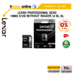 [ผ่อน 0% 3 ด.]LEXAR PROFESSIONAL SDXC 1066X 512G WITHOUT READER UI BL GL LXR-LSD1066512G/ประกัน LIFETIME/BY ITSTORE ONLINE