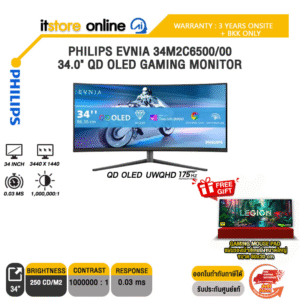 PHILIPS EVNIA 34M2C6500/00 34.0" QD OLED GAMING MONITOR(QD OLED UWQHD/175Hz)/ประกัน 3 Years Onsite + BKK Only/BY ITSTORE-ONLINE