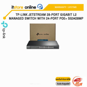 TP-LINK JETSTREAM 28-PORT GIGABIT L2 MANAGED SWITCH WITH 24-PORT POE+ SG3428MP/ประกัน lifetime/BY ITSTORE ONLINE