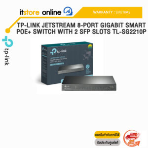 TP-LINK JETSTREAM 8-PORT GIGABIT SMART POE+ SWITCH WITH 2 SFP SLOTS TL-SG2210P/ประกัน lifetime/BY ITSTORE-ONLINE
