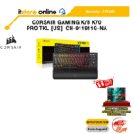 CORSAIR GAMING K/B K70 PRO TKL [US]  CH-911911G-NA/ประกัน 2 Years/BY ITSTORE-ONLINE