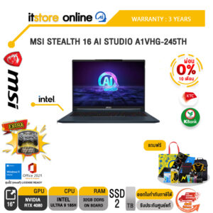 [ผ่อน 0% 10 ด.]MSI STEALTH 16 AI STUDIO A1VHG-245TH/Ultra 9 185U/ประกัน 3 Years/ BY ITSTORE ONLINE