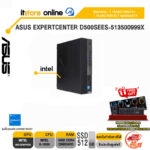 ASUS EXPERTCENTER D500SEES-513500999X /i5-13500/ประกัน 3 Years Onsite+1 Year Perfect Warranty/BY ITSTORE-ONLINE