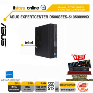 ASUS EXPERTCENTER D500SEES-513500999X /i5-13500/ประกัน 3 Years Onsite+1 Year Perfect Warranty/BY ITSTORE-ONLINE