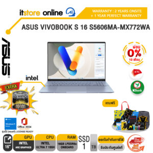 [ผ่อน 0% 10 เดือน]ASUS VIVOBOOK S 16 S5606MA-MX772WA /Ultra 7 155H/ประกัน 2 Years Onsite service+ 1Y Perfect warranty/BY ITSTORE-ONLINE