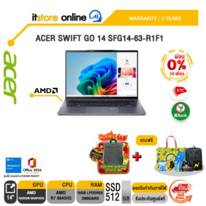 [ผ่อน 0% 10 ด.]ACER SWIFT GO 14 SFG14-63-R1F1 /R7 8845HS/ประกัน 3 Years/BY ITSTORE-ONLINE