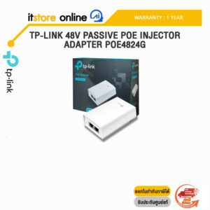 TP-LINK 48V PASSIVE POE INJECTOR ADAPTER POE4824G/ประกัน1YEAR/BY ITSTORE-ONLINE