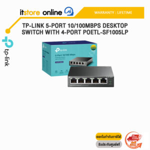 TP-LINK 5-PORT 10/100MBPS DESKTOP SWITCH WITH 4-PORT POETL-SF1005LP/ประกัน LIFETIME/BY ITSTORE ONLINE